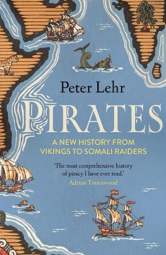 Pirates: A New History, from Vikings to Somali Raiders.