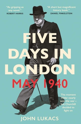 Five Days in London, May 1940.