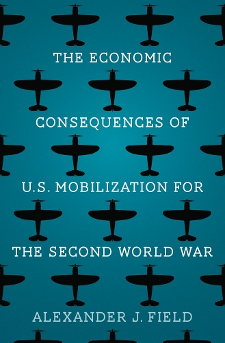 The Economic Consequences of U.S. Mobilization for the Second World War.