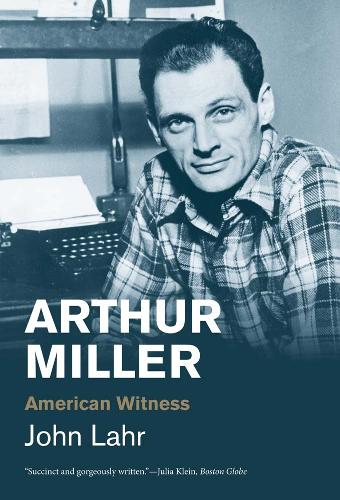 Arthur Miller: American Witness.