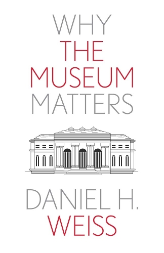 Why the Museum Matters.