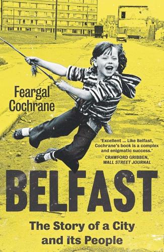 Belfast: The Story of a City and its People.