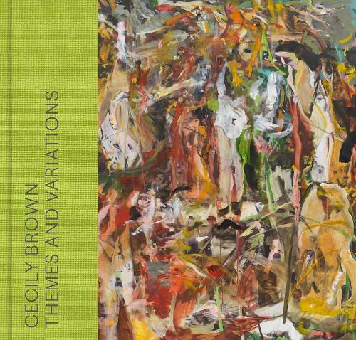 Cecily Brown: Themes and Variations.