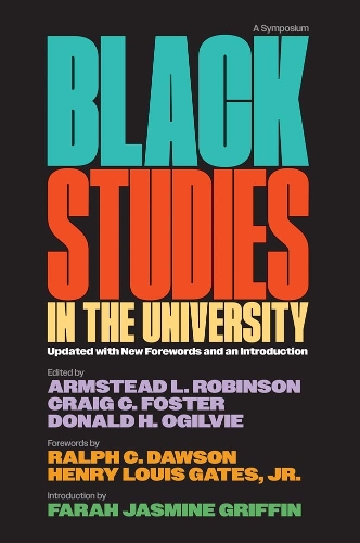 Black Studies in the University: A Symposium. Updated with New Forewords and an Introduction