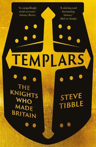 Templars: The Knights Who Made Britain.