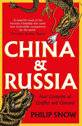 China and Russia: Four Centuries of Conflict and Concord.