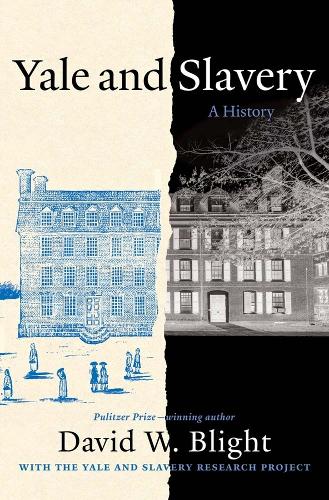 Yale and Slavery: A History.