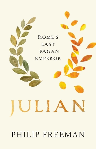 Julian: Rome's Last Pagan Emperor.
