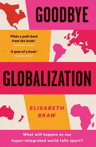 Goodbye Globalization: The Return of a Divided World.
