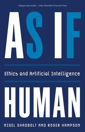 As If Human: Ethics and Artificial Intelligence.