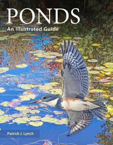 Ponds: An Illustrated Guide.