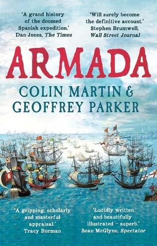 Armada: The Spanish Enterprise and England's Deliverance in 1588.