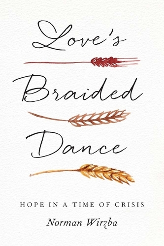 Love's Braided Dance: Hope in a Time of Crisis.