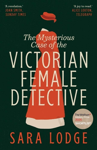 The Mysterious Case of the Victorian Female Detective.