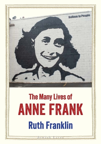 The Many Lives of Anne Frank.