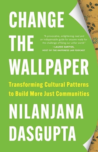 Change the Wallpaper: Transforming Cultural Patterns to Build More Just Communities.