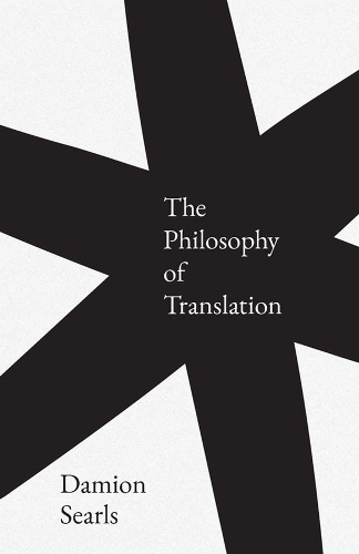 The Philosophy of Translation.