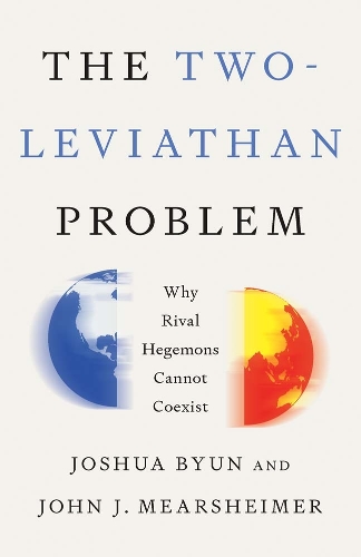 The Two-Leviathan Problem: Why Rival Hegemons Cannot Coexist.