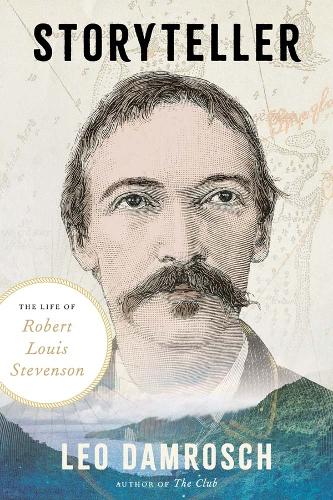 Storyteller: The Life of Robert Louis Stevenson.