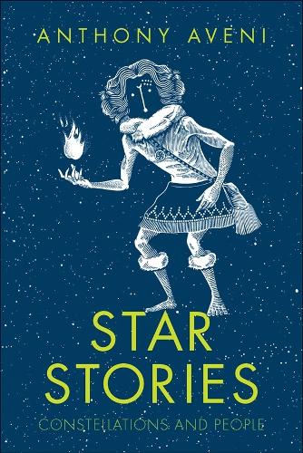 Star Stories: The Myths Written in the Skies.