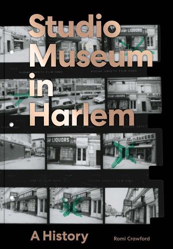 The Studio Museum in Harlem: A History.