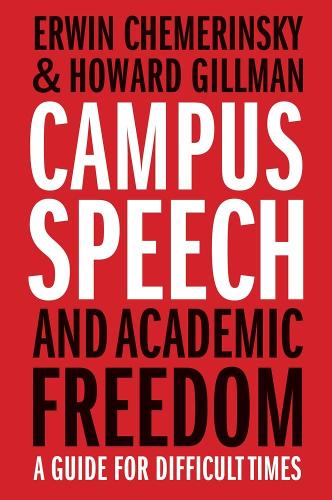 Campus Speech and Academic Freedom: A Guide for Difficult Times.