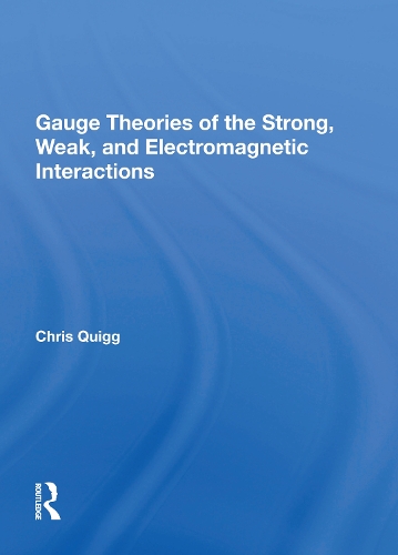 Gauge Theories Of Strong, Weak, And Electromagnetic Interactions.
