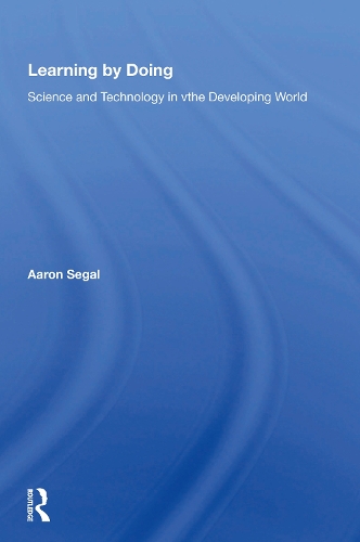 Learning By Doing: Science And Technology In The Developing World.