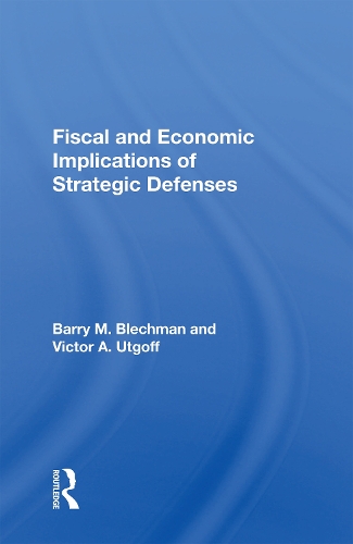 Fiscal And Economic Implications Of Strategic Defenses.