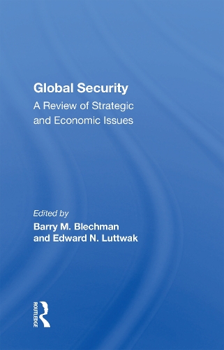 Global Security: A Review Of Strategic And Economic Issues.