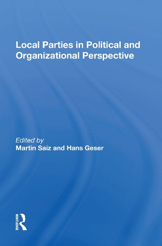 Local Parties In Political And Organizational Perspective.