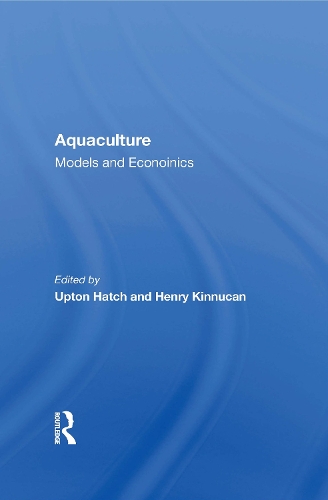 Aquaculture: Models And Economics.