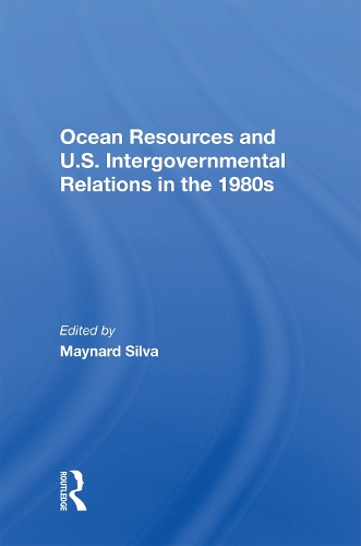 Ocean Resources And U.S. Intergovernmental Relations In The 1980s.
