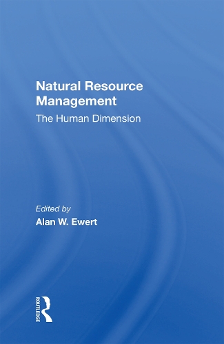 Natural Resource Management: The Human Dimension.