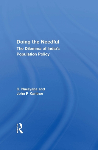 Doing The Needful: The Dilemma Of India's Population Policy.