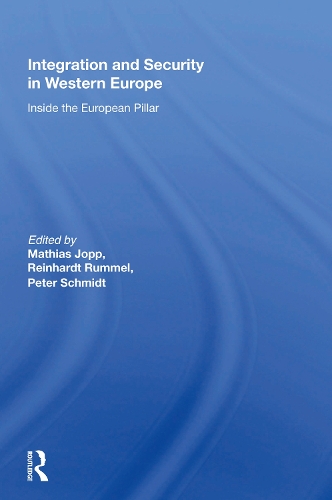 Integration And Security In Western Europe: Inside The European Pillar.