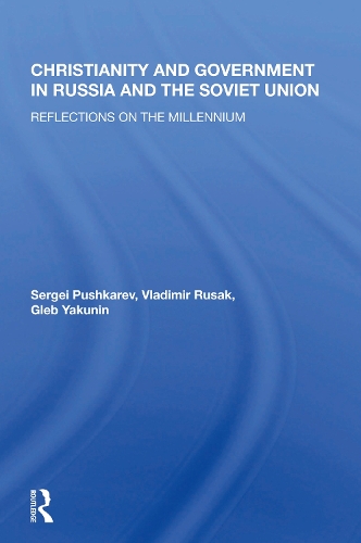 Christianity And Government In Russia And The Soviet Union: Reflections On The Millennium.