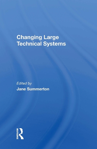 Changing Large Technical Systems.