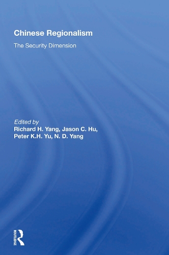 Chinese Regionalism: The Security Dimension.