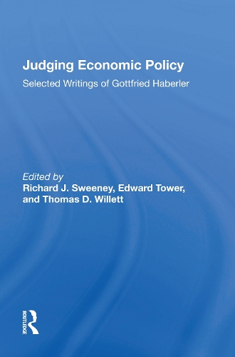 Judging Economic Policy: Selected Writings Of Gottfried Haberler.