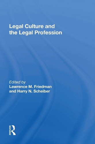 Legal Culture And The Legal Profession.