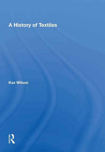 A History Of Textiles.