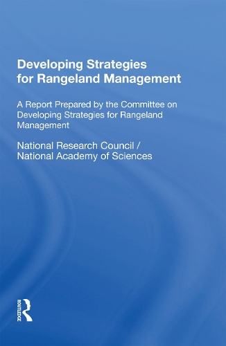 Developing Strategies For Rangeland Management: A Report Prepared By The Committee On Developing Strategies For Rangeland Management.