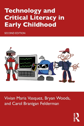 Technology and Critical Literacy in Early Childhood. 2nd edition