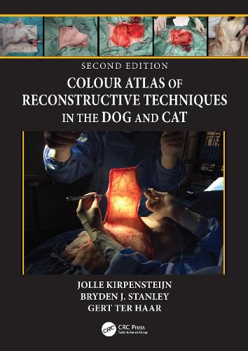 Colour Atlas of Reconstructive Techniques in the Dog and Cat. 2nd edition