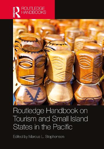 Routledge Handbook on Tourism and Small Island States in the Pacific.