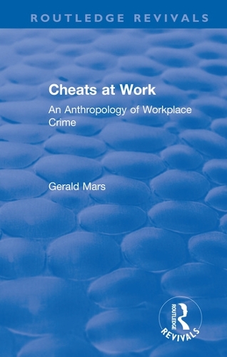 Cheats at Work: An Anthropology of Workplace Crime.
