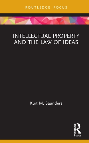 Intellectual Property and the Law of Ideas.