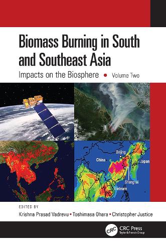 Biomass Burning in South and Southeast Asia: Impacts on the Biosphere, Volume Two.