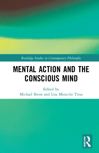 Mental Action and the Conscious Mind.